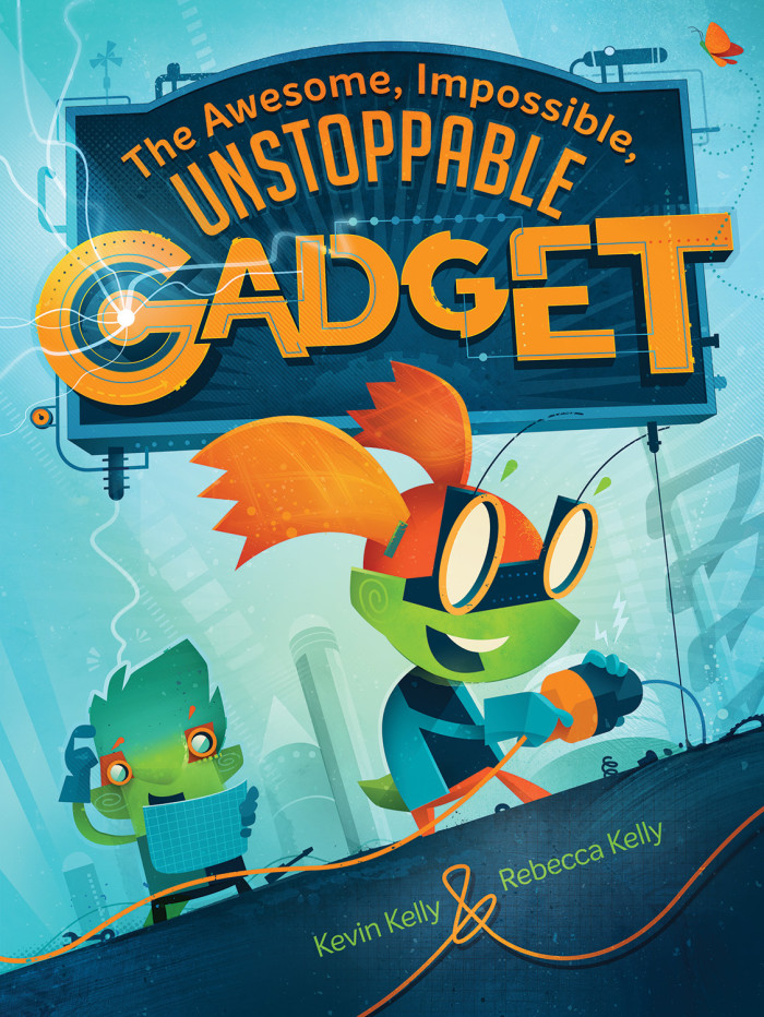 The Awesome, Impossible, Unstoppable Gadget